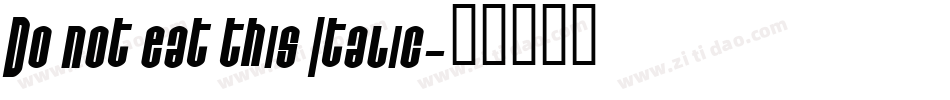 Do not eat this Italic字体转换